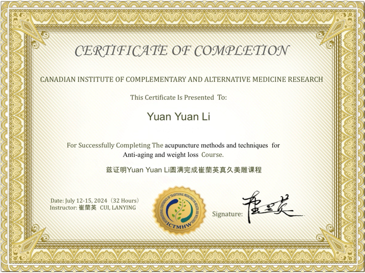 Acupuncture Certification – Anti-Aging & Weight Loss | Yuan Yuan Li Certificate of Completion awarded to Yuan Yuan Li for successfully completing an acupuncture course on anti-aging and weight loss from the Canadian Institute of Complementary and Alternative Medicine Research.